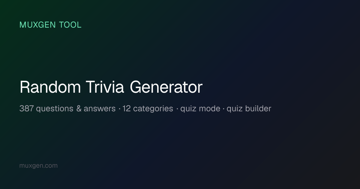 Random Trivia Generator: 387 Questions & Answers, Quiz Builder | Muxgen